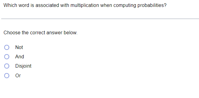 correct answer below. '2-) Not {:3 And '2-) Disjoint '2-) Or