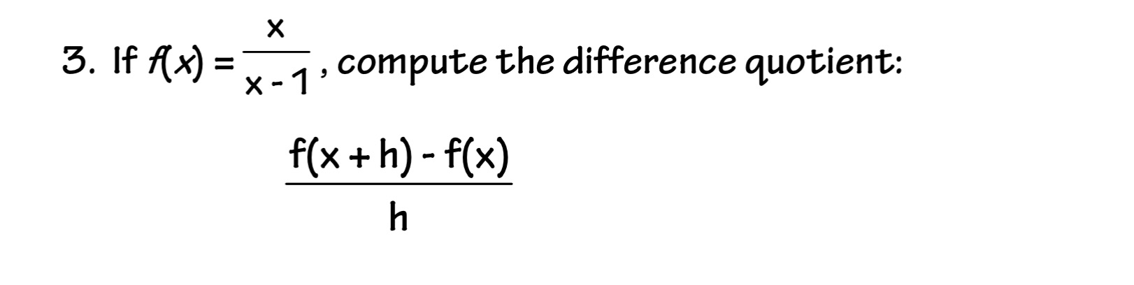 x , compute the difference quotient: f(x + h) - f(x) h