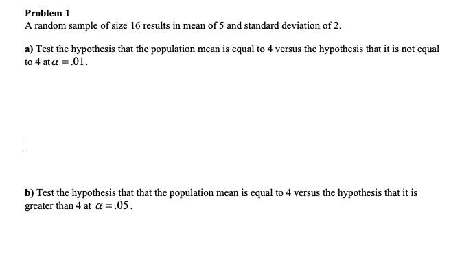 is not equal to 4 at or = .01. b) Test the