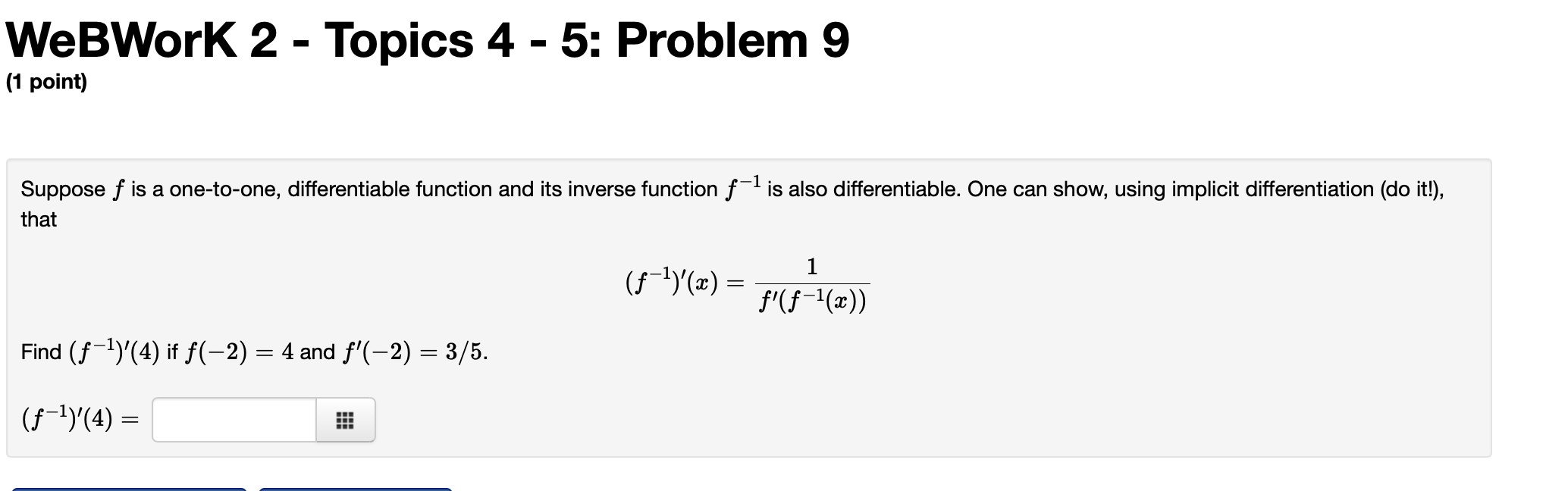 Topics 4 - 5: Problem 9 (1 point) Suppose f is a