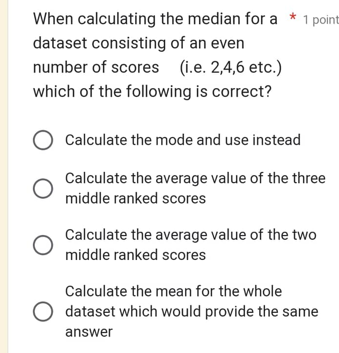 of an even number of scores (Le. 2,4,6 etc.) which of the