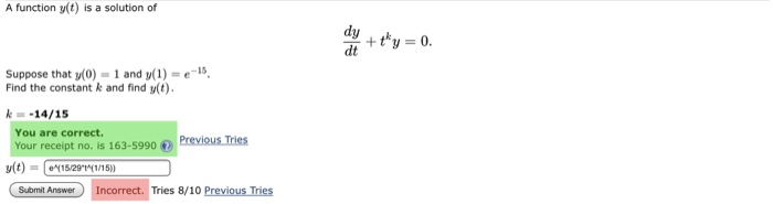 0. dt Suppose that y(0) = 1 and y(1) = e-15. Find