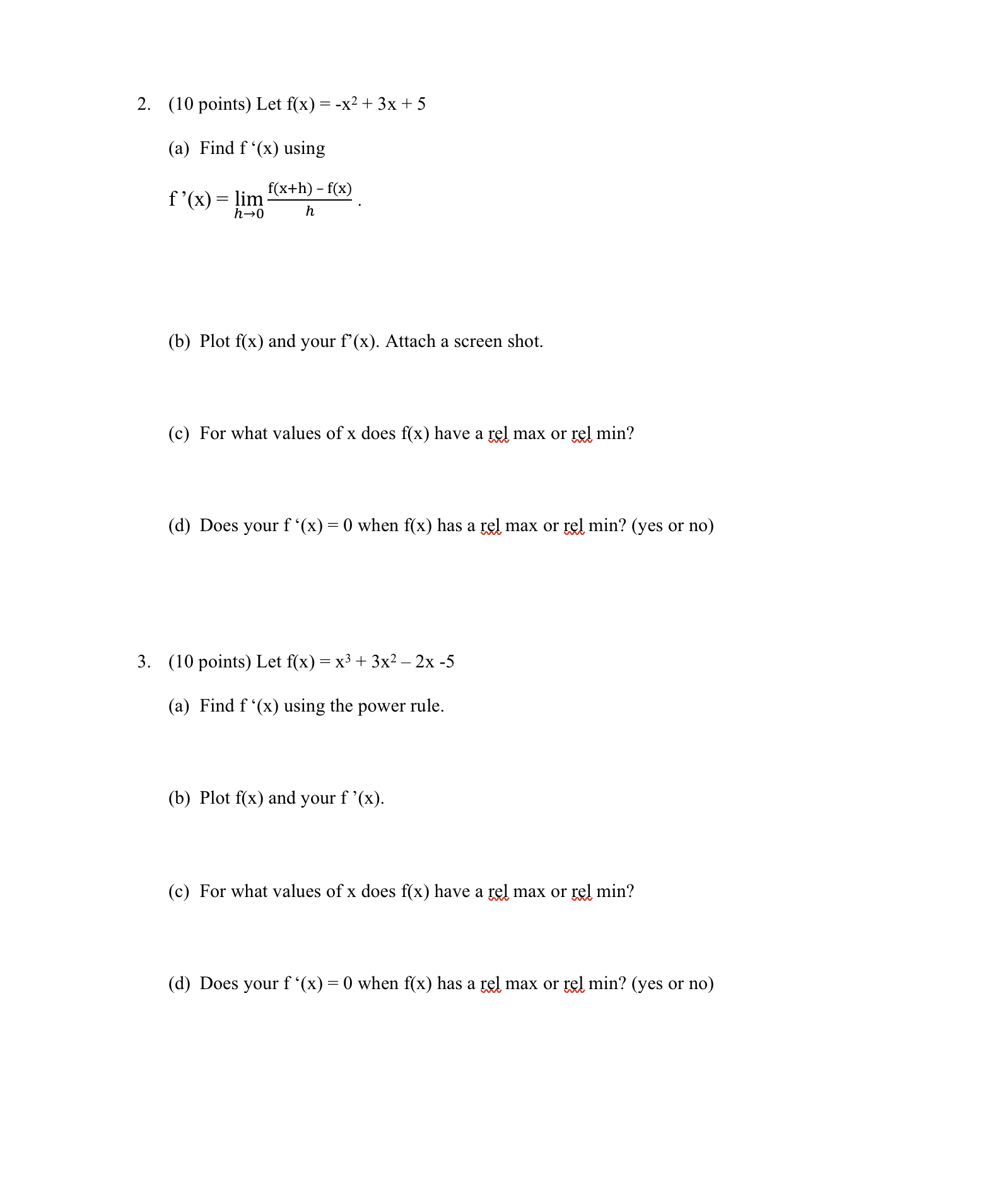 (3) Find f '(X) using f'(X)= itiEW' (b) Plot f(x) and your
