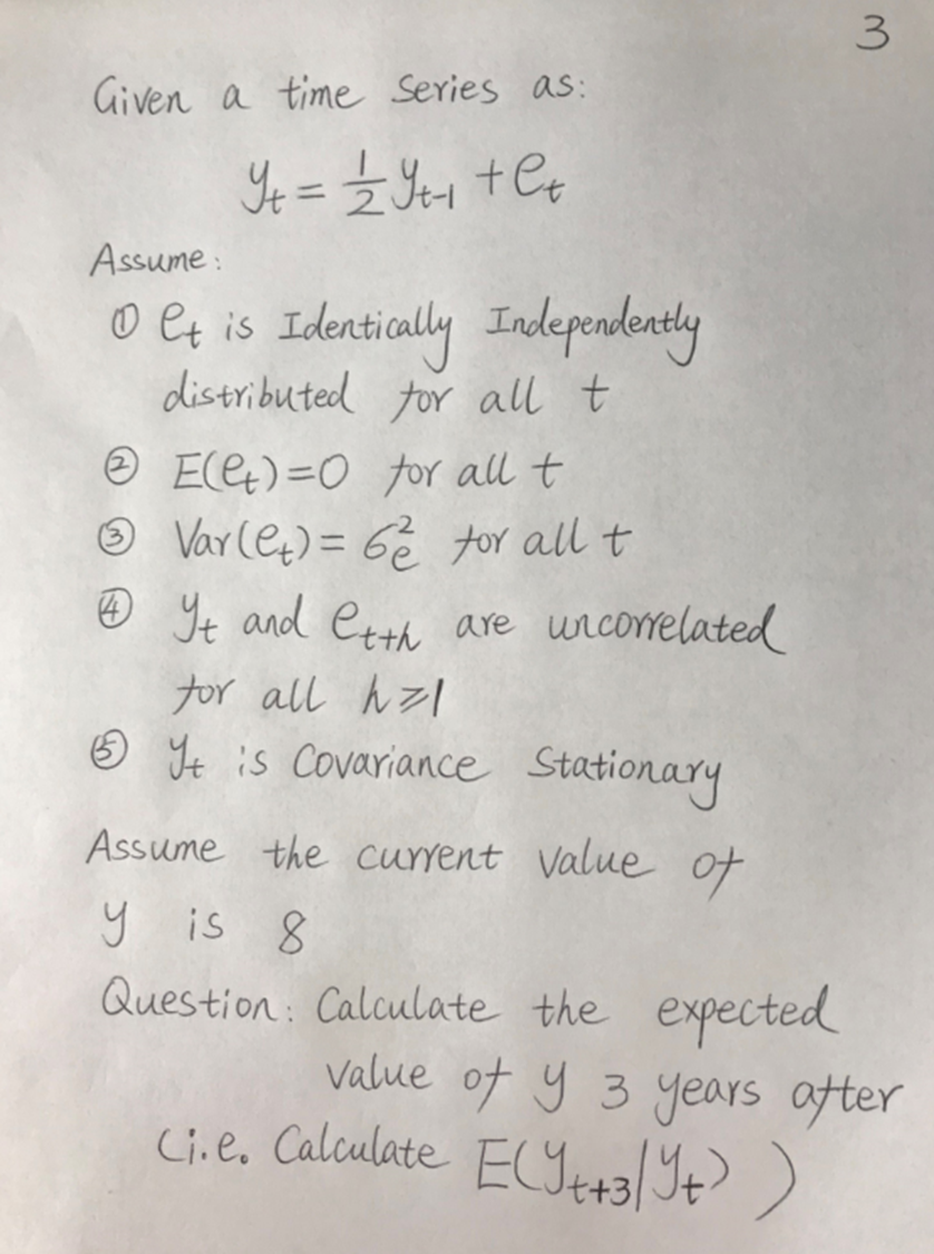 3 Given a time series as: It = zyt-1 + et