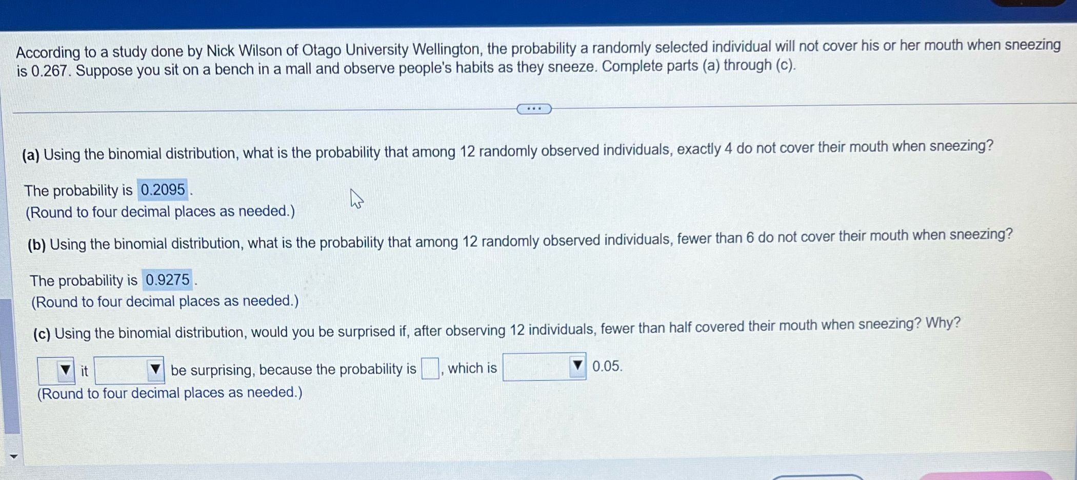 Answer C According to a study done by Nick Wilson of Otago