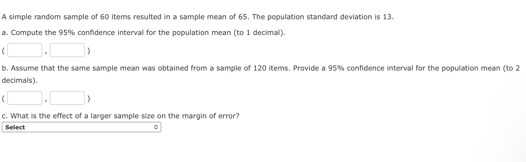 Help pleaseeee A simple random sample of 60 items resulted in a