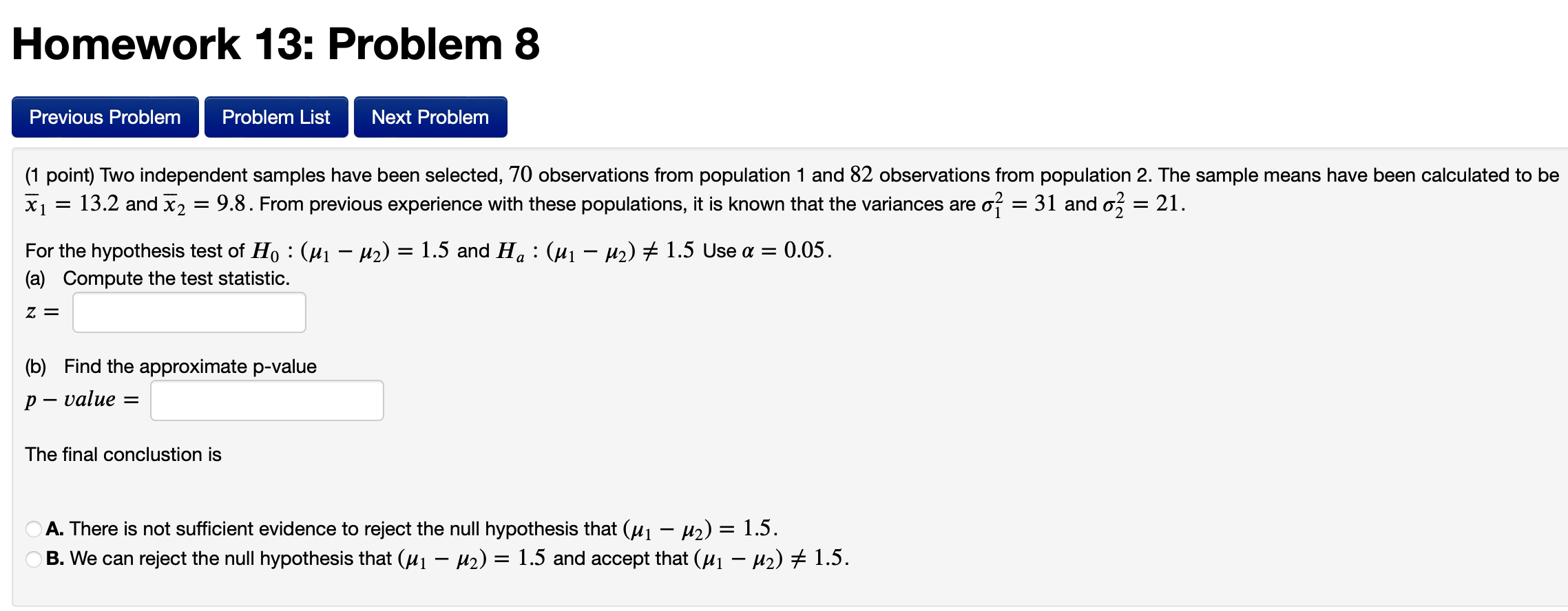 with these populations, it is known that the variances are (71 =