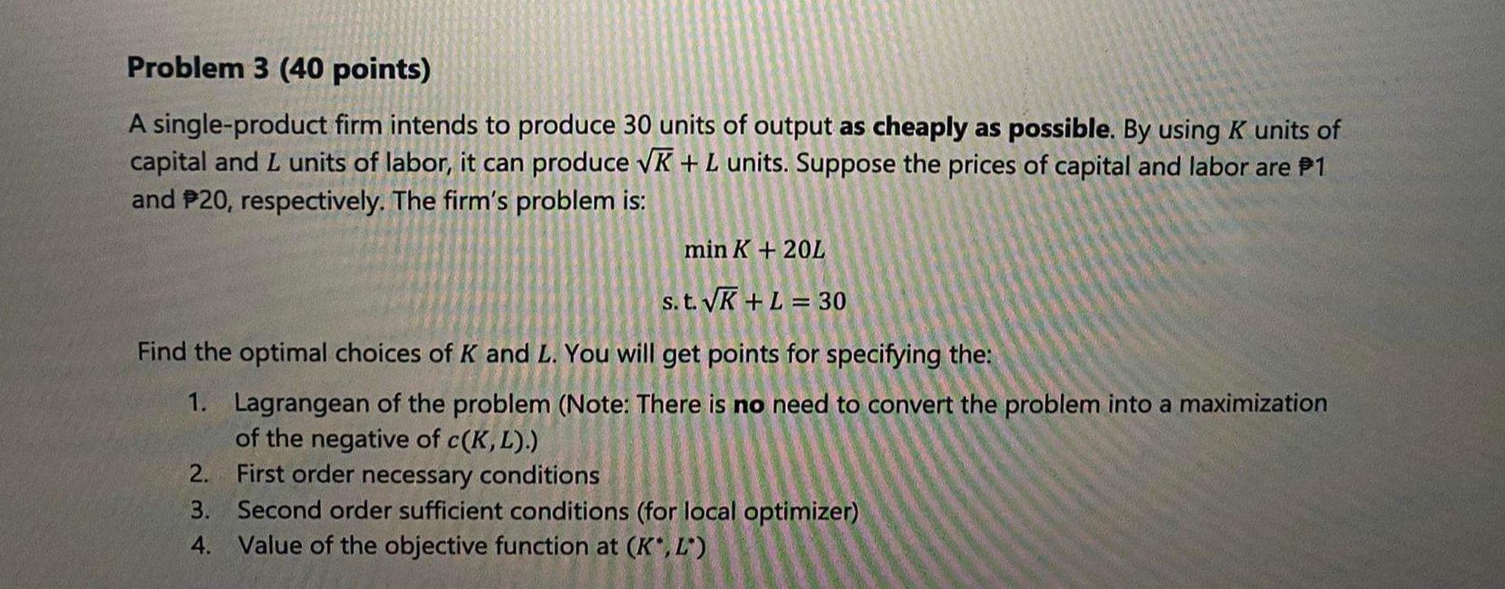 Problem 3 (40 points) A single-product firm intends to produce 30 units