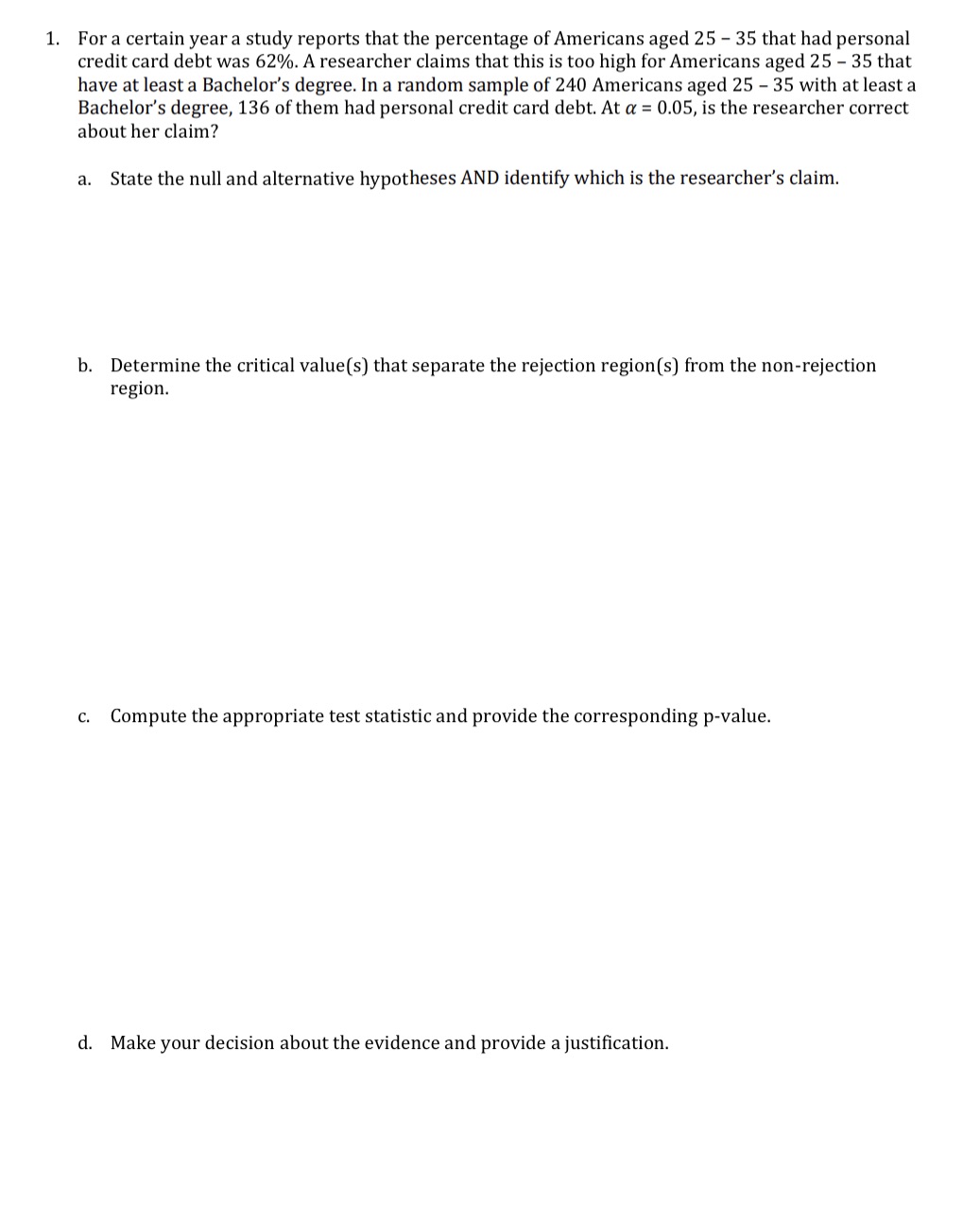 1. For a certain year a study reports that the percentage