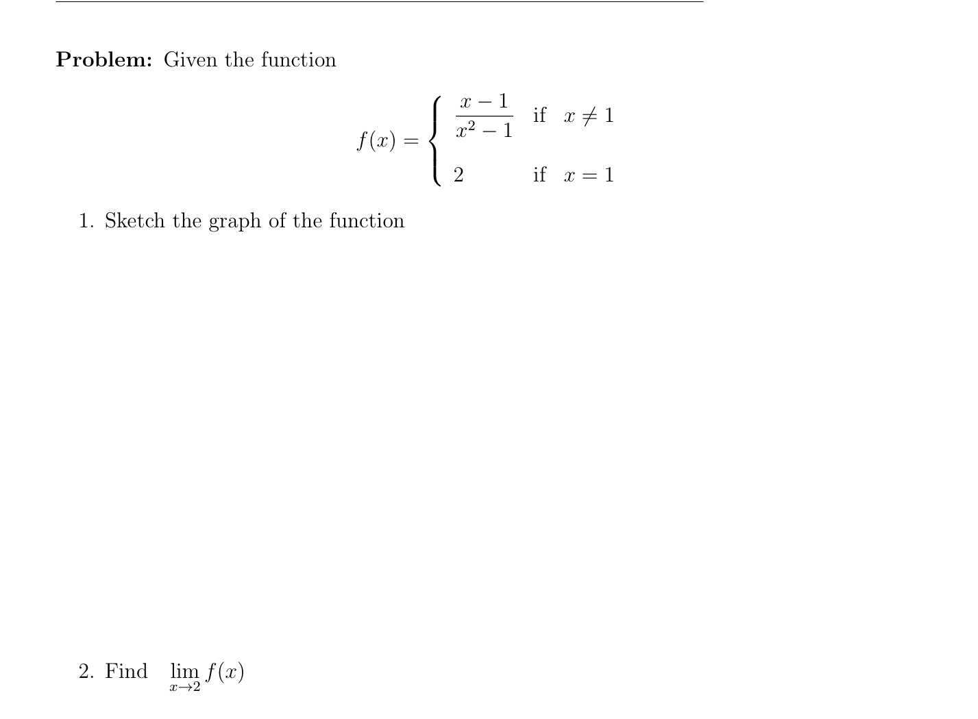 Problem: 1 Given the function 2 x 2 1 if x if