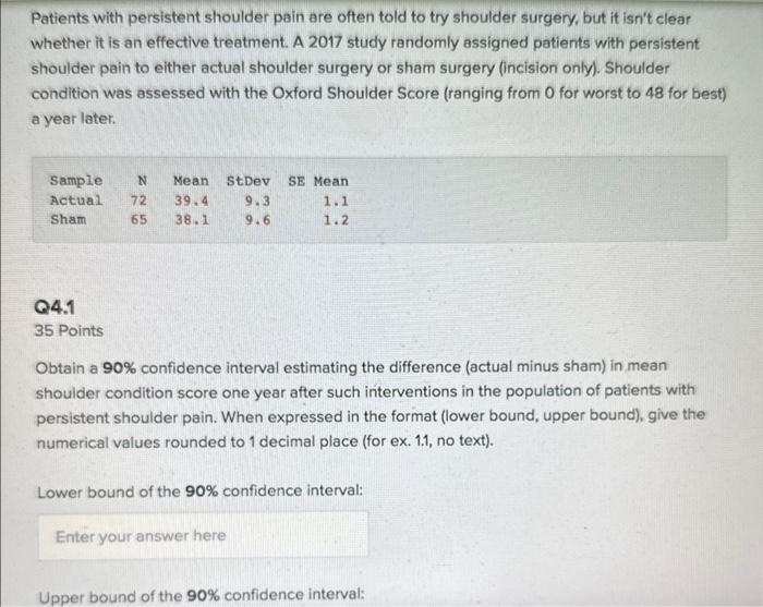 shoulder surgery or sham surgery (incision only). Shoulder condition was assessed with