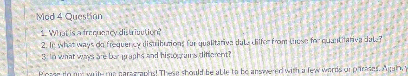 Mod 4 Question 1. What is a frequency distribution? 2. In