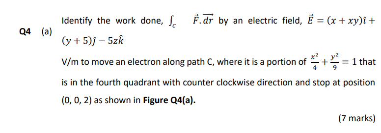  Identify the work done, [6 RE; by an electric eld, E