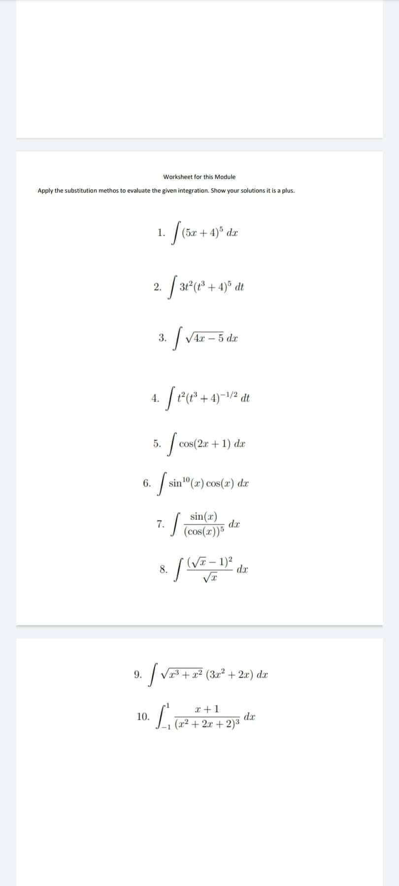 given integration. Show your solutions it is a plus. 1. (5x +