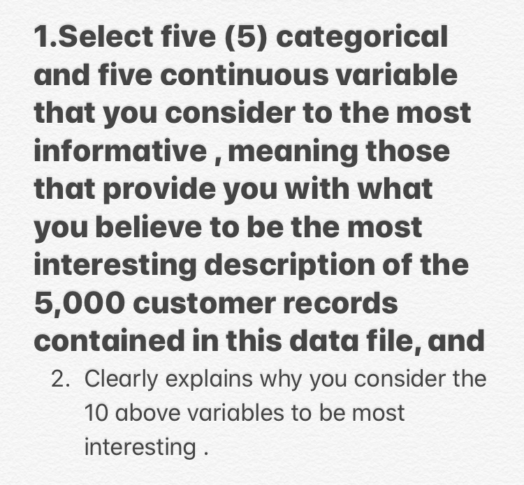  1.Select five (5) categorical and five continuous variable that you consider