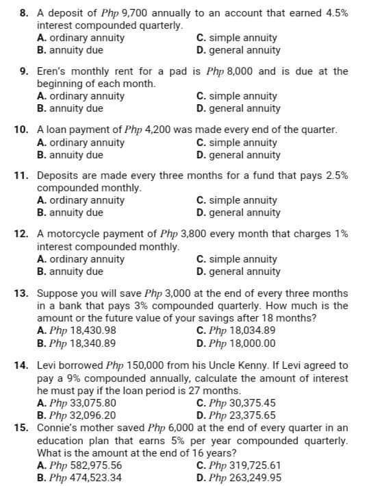 in equal amounts. This payment scheme is called A. ordinary annuity C.