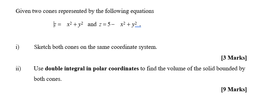  Given two cones represented by the following equations h: 313+): andz=5