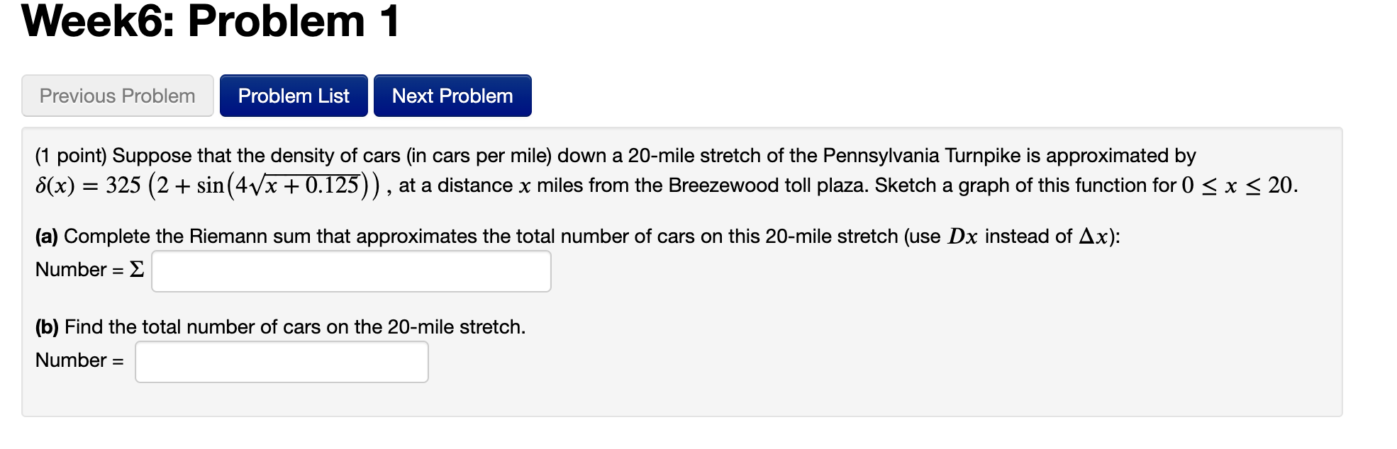  Week6: Problem 1 Previous Problem (1 point) Suppose that the density
