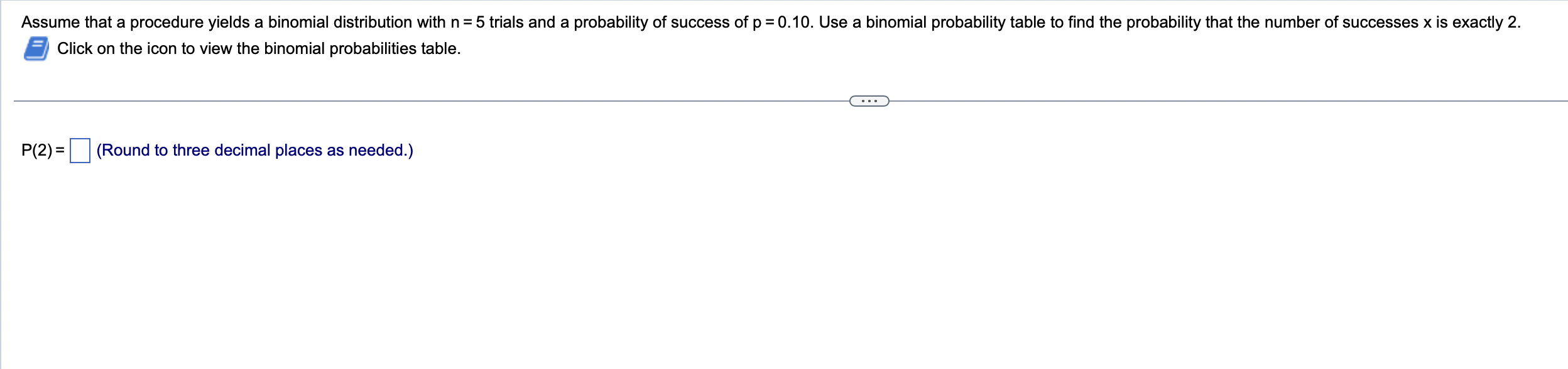 5 trials and a probability of success of p = 0.10. Use