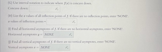 f(x) is concave up. Concave up: (G) Use interval notation to indicate