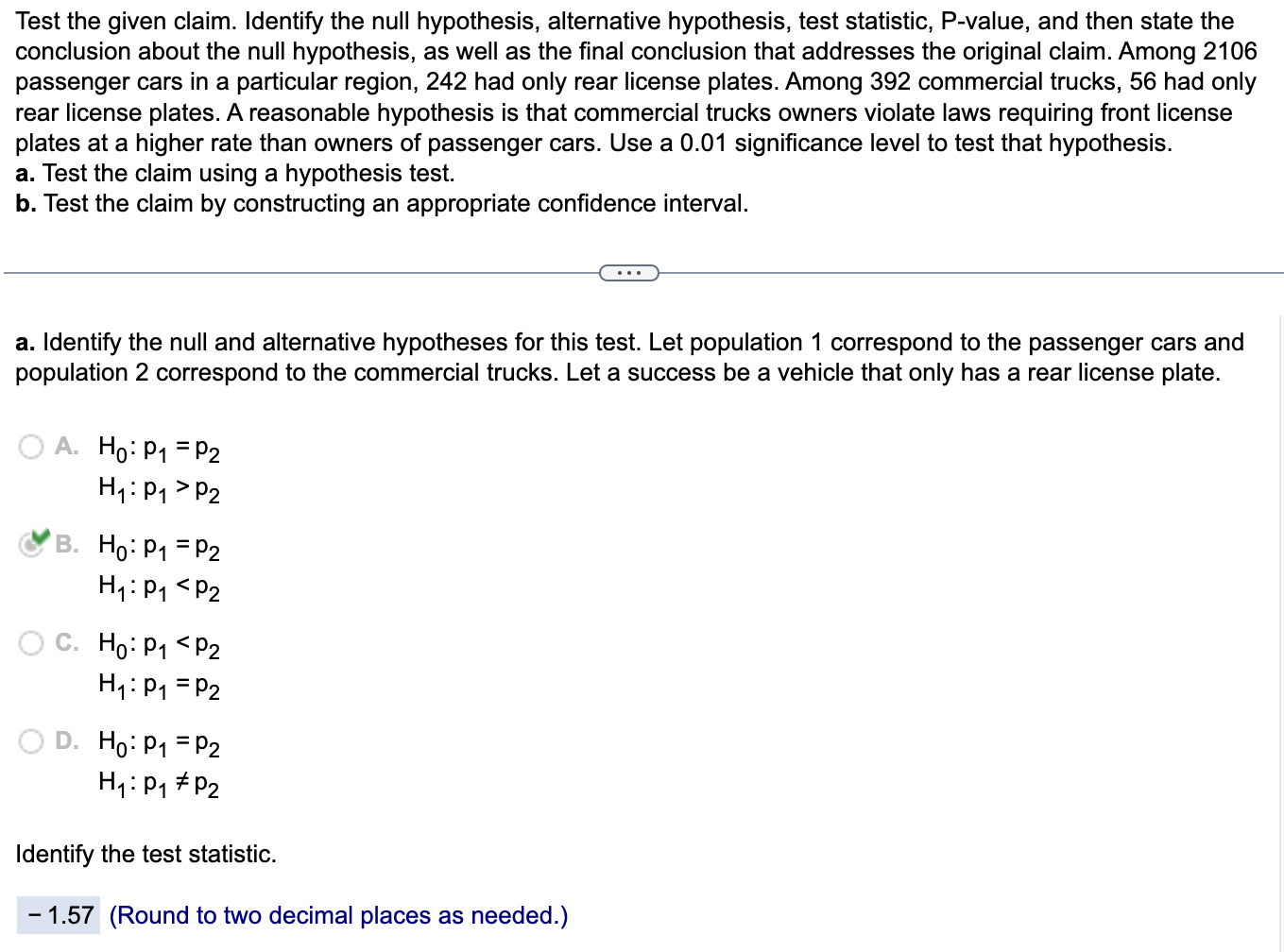 z = 0.34 (Round to two decimal places as needed.) Identify the