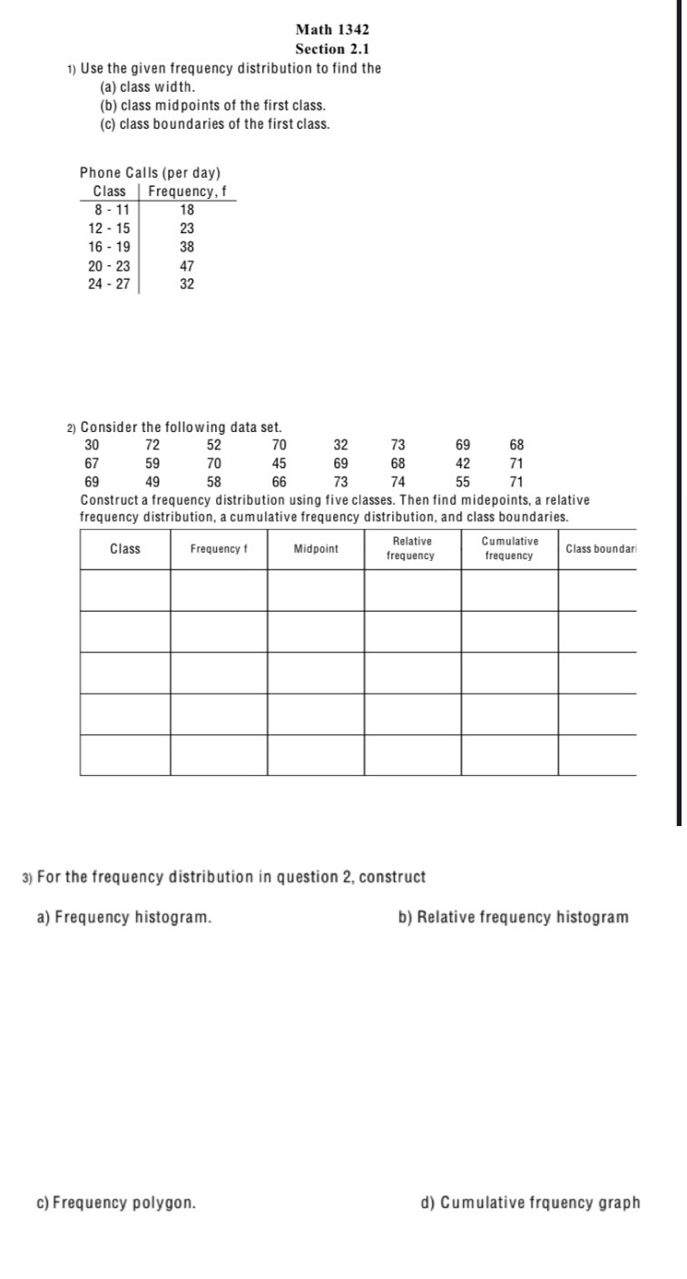  Math 1342 Section 2.1 1) Use the given frequency distribution to