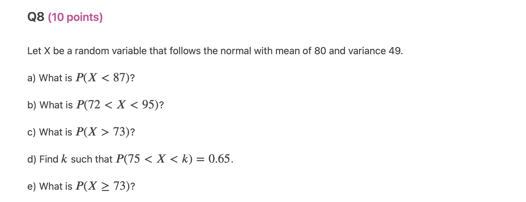 Q8 (10 points) Let X be a random variable that follows