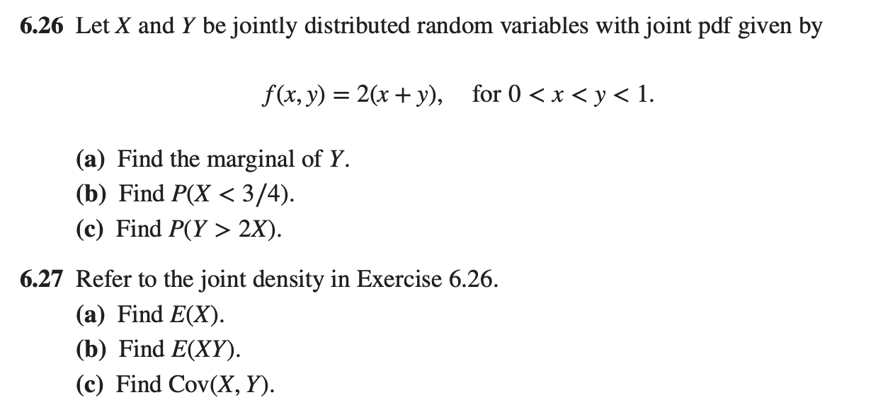 joint pdf given by f(x,y) =2(x+y), forO 2X). 6.27 Refer to the