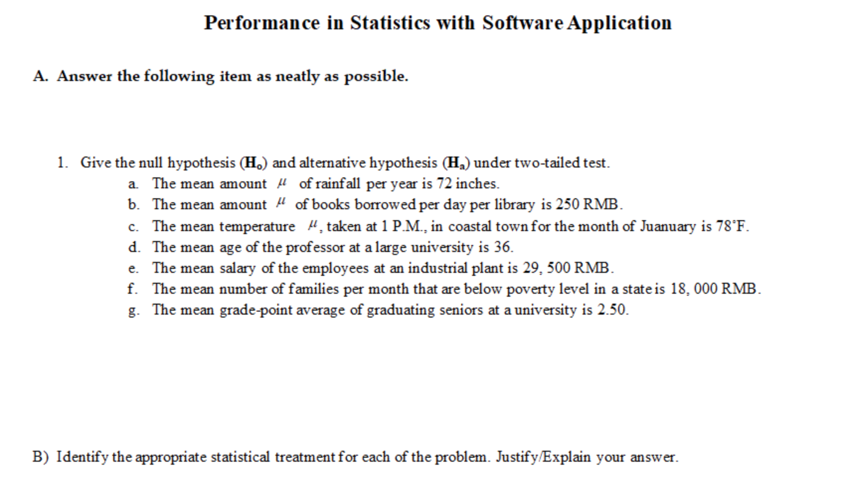 Performance in Statistics with Software Application A. Answer the following item