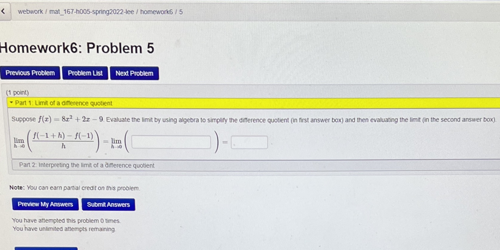 < webwork/mat 167-h005-spring2022-lee / homework6 / 5 Homework6: Problem 5 Previous Problem