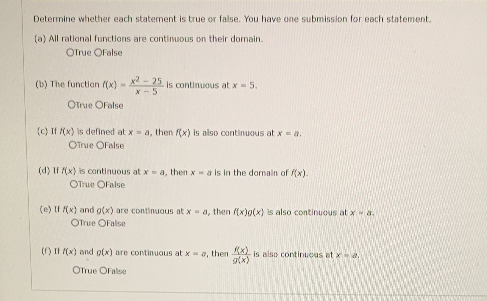  Determine whether each statement is true or false. You have one