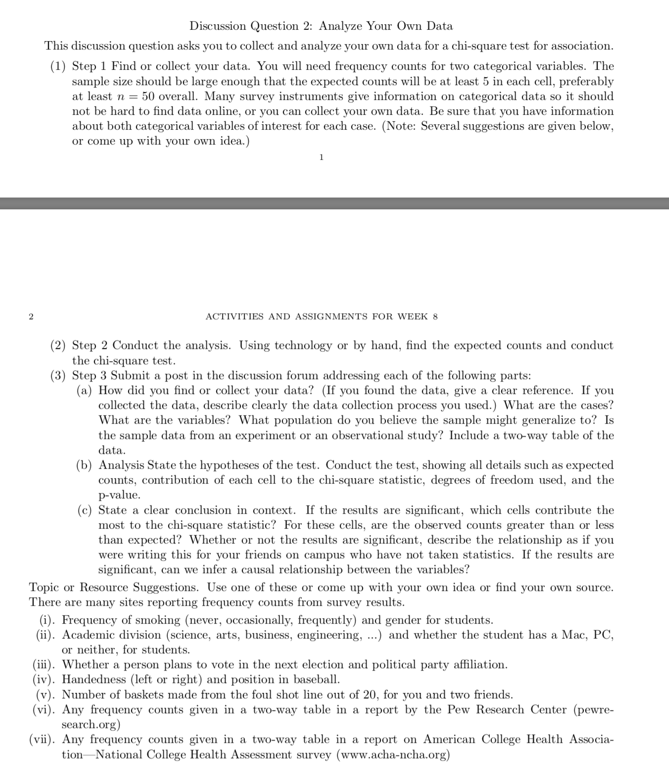 you to collect and analyze your own data for a chi-square test
