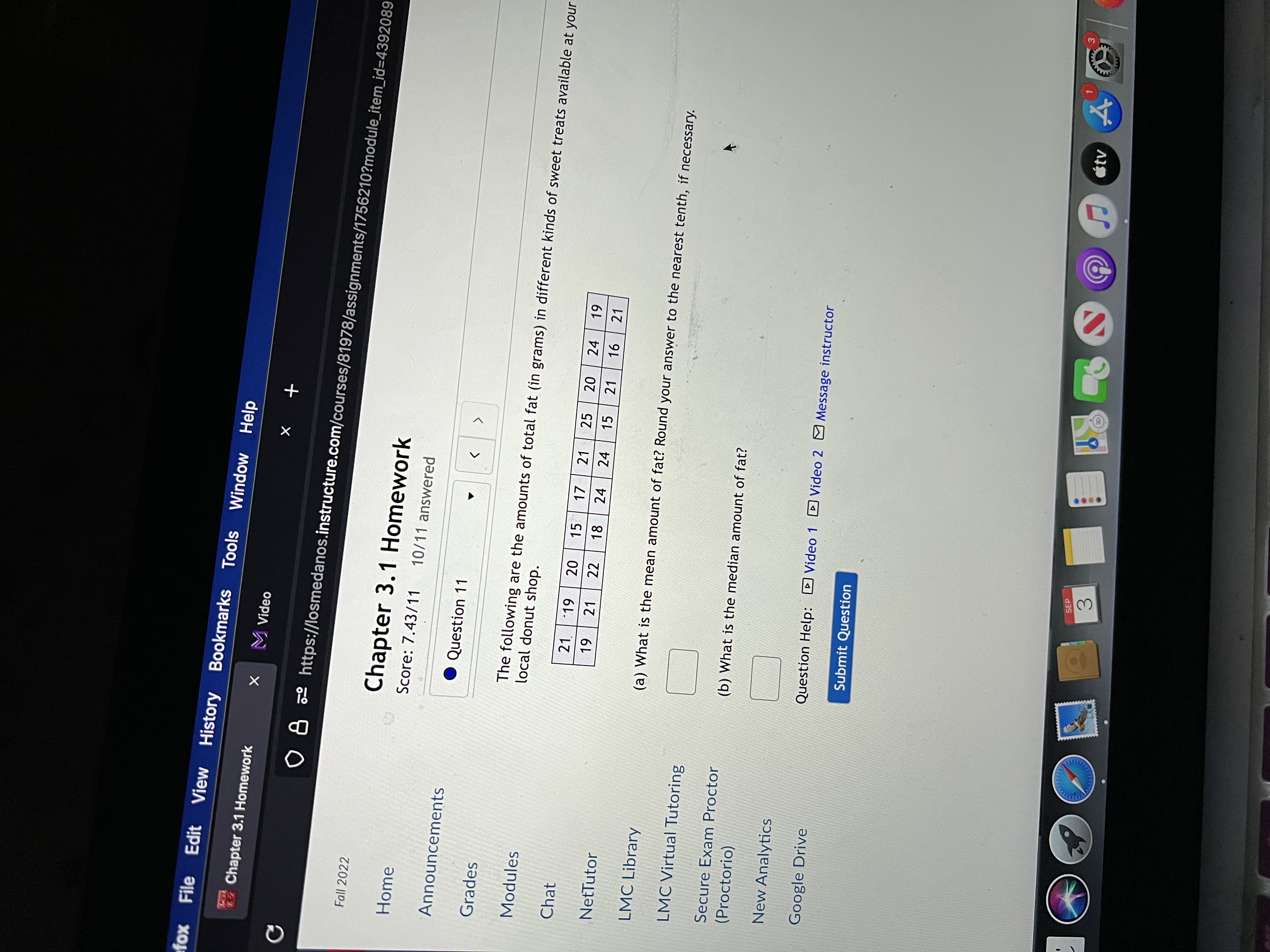 Question 11 Grades The following are the amounts of total fat (in