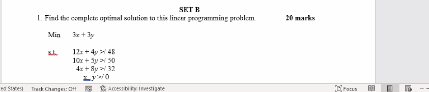programming problem. 20 marks Min 3x + 3y 12x + 4y >/