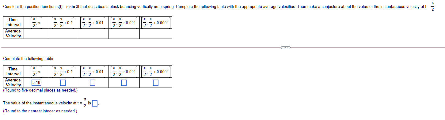  Consider the position function s(t) = 5 sin 3t that describes