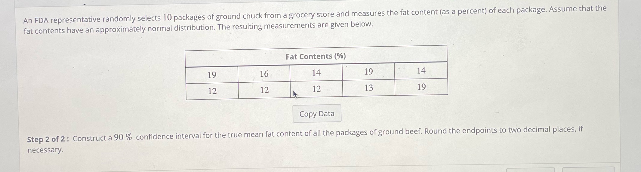Need help thanks An FDA representative randomly selects 10 packages of ground