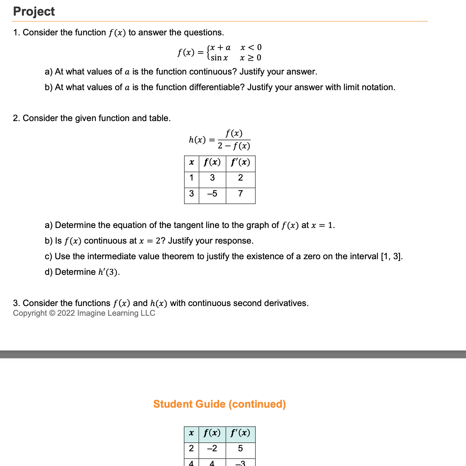 of a is the function continuous? Justify your answer. b) At what