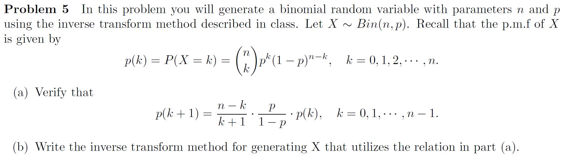 probability Problem 5 In this problem you will generate a binomial random