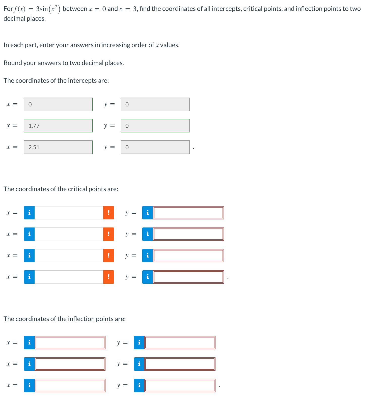 x = 3, find the coordinates of all intercepts, critical points, and