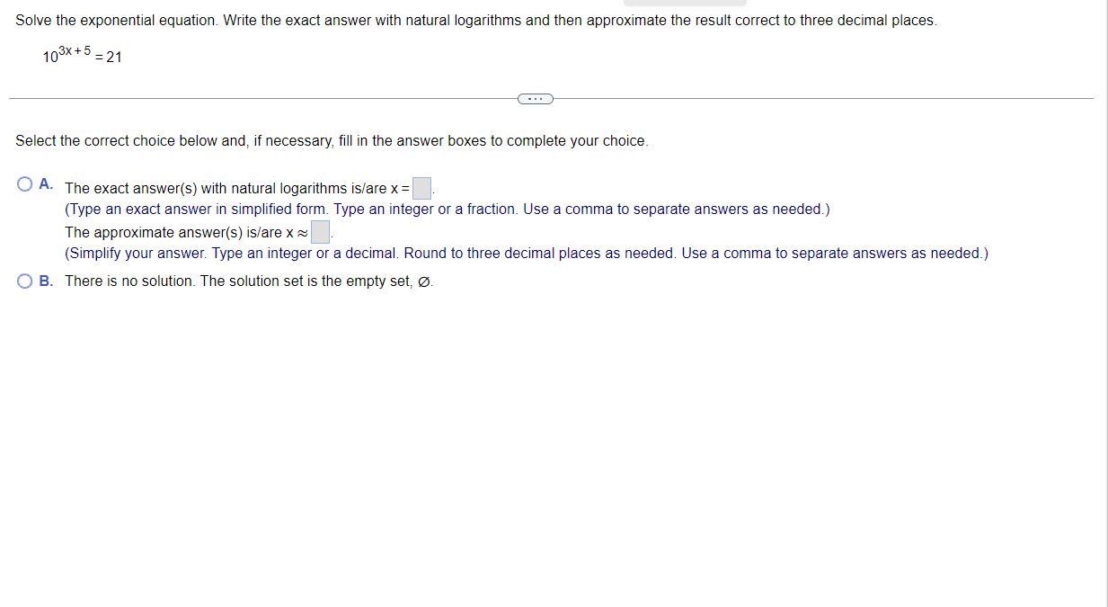  Solve the exponential equation. Write the exact answer with natural logarithms