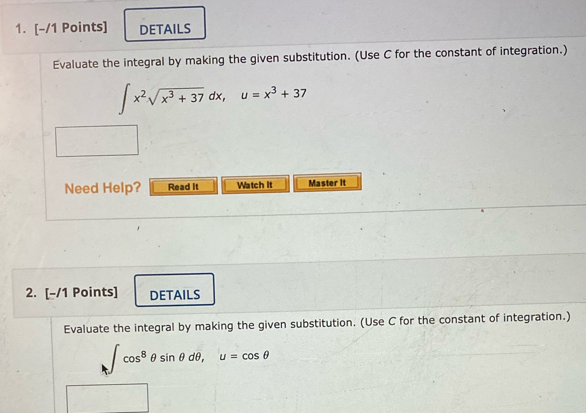 1. [-/1 Points] DETAILS Evaluate the integral by making the given