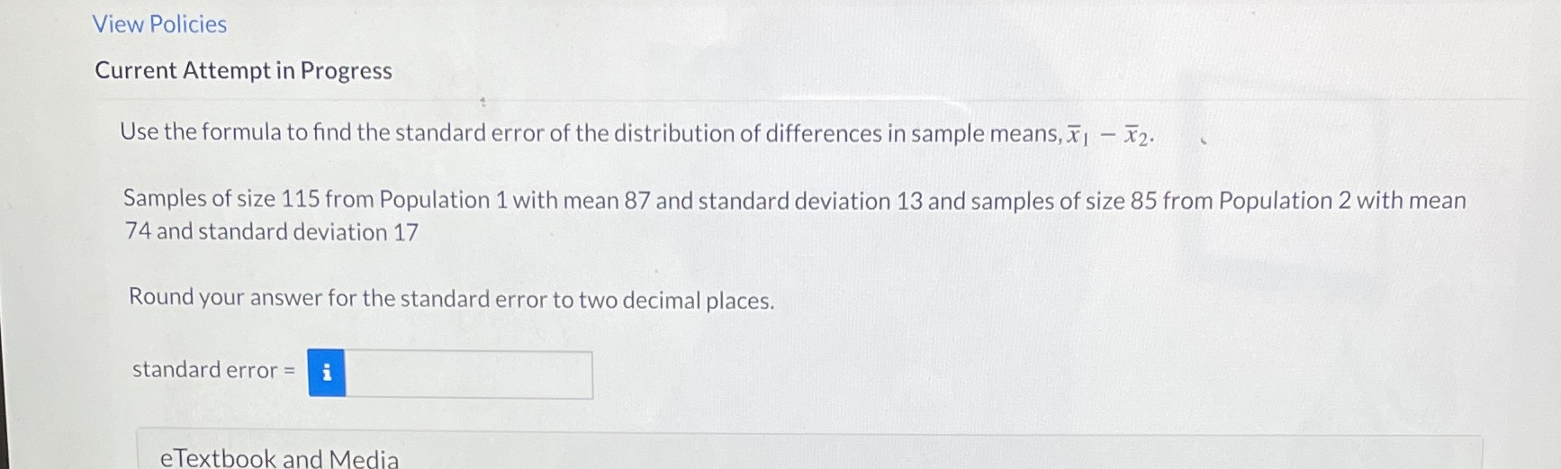 View Policies Current Attempt in Progress Use the formula to find