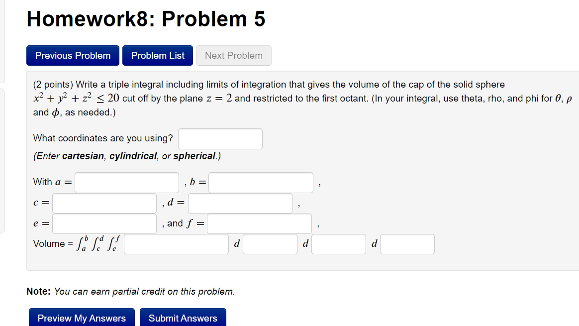 = Note: You can earn partial credit on this problem. Preview My