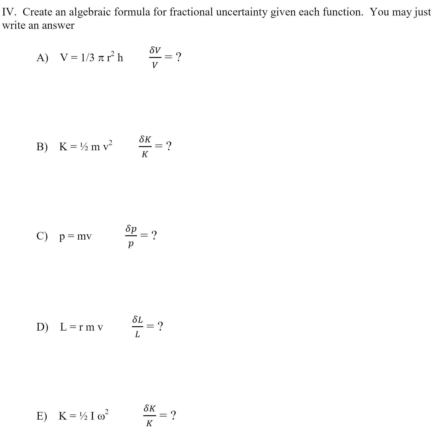 You may just write an answer A) V = 1/3 ar h