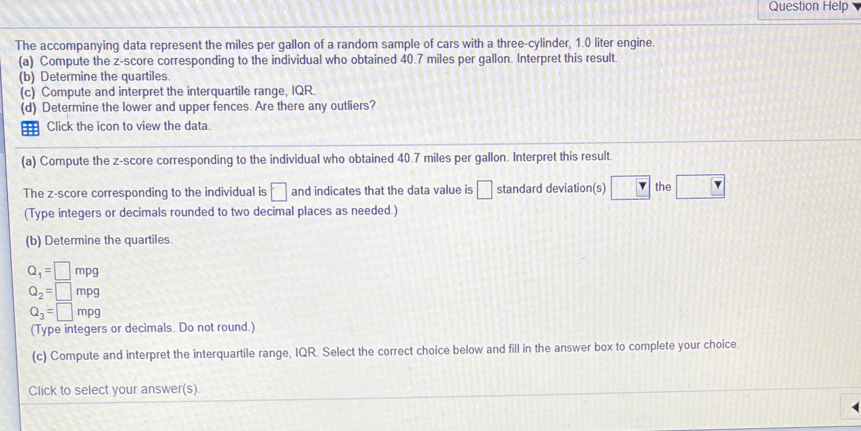 Random sample (7!!!! Question Help The accompanying data represent the miles per
