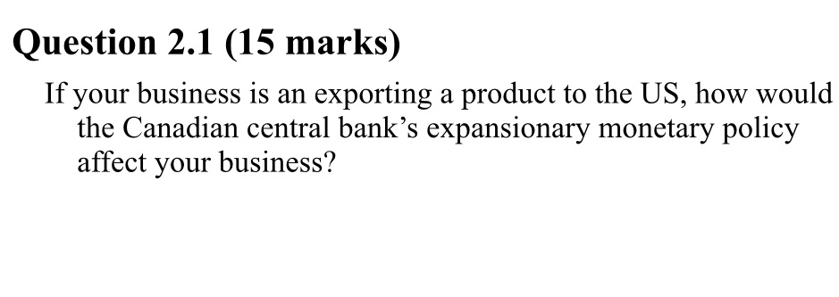 Please tell its answer fast Question 2.1 (15 marks) If your business