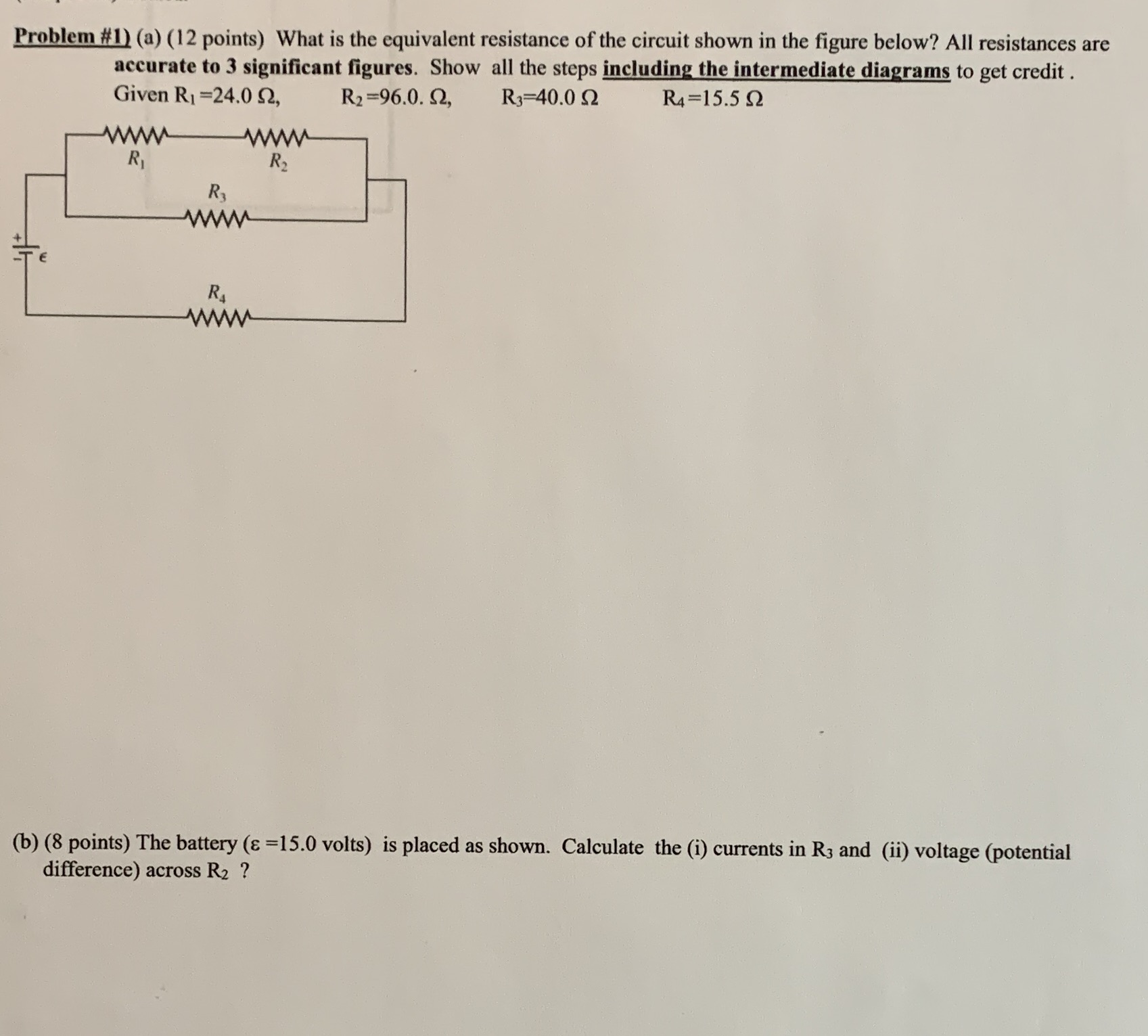 Problem #1) (a) (12 points) What is the equivalent resistance of
