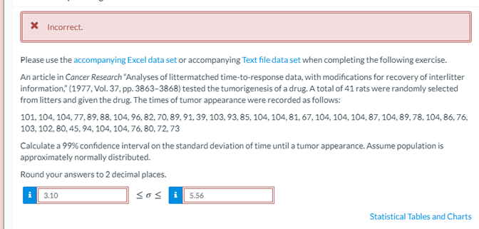 X Incorrect. Please use the accompanying Excel data set or accompanying