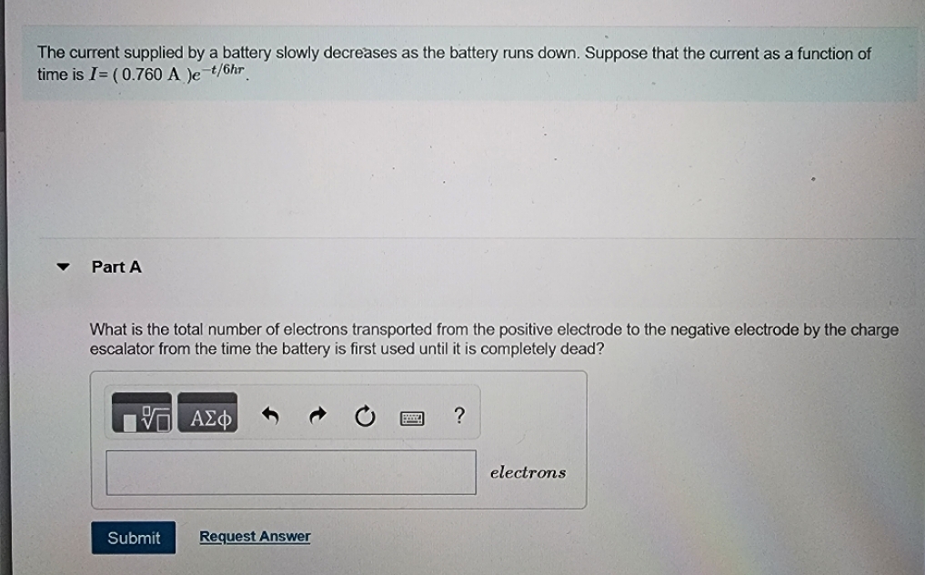 please solve The current supplied by a battery slowly decreases as the