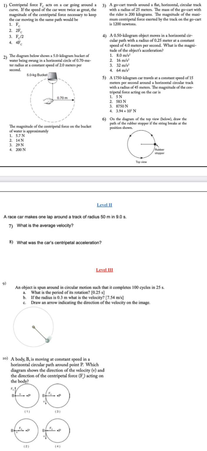 Please have good handwriting and box answer. 1) Centripetal force F acts